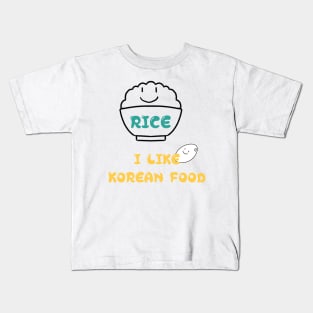 I LIKE KOREAN FOOD, RICE Kids T-Shirt